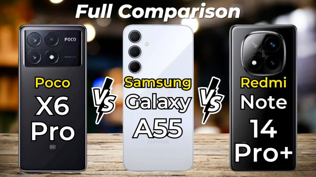 Galaxy A55 Redmi Note 14 Pro Poco X6 Pro